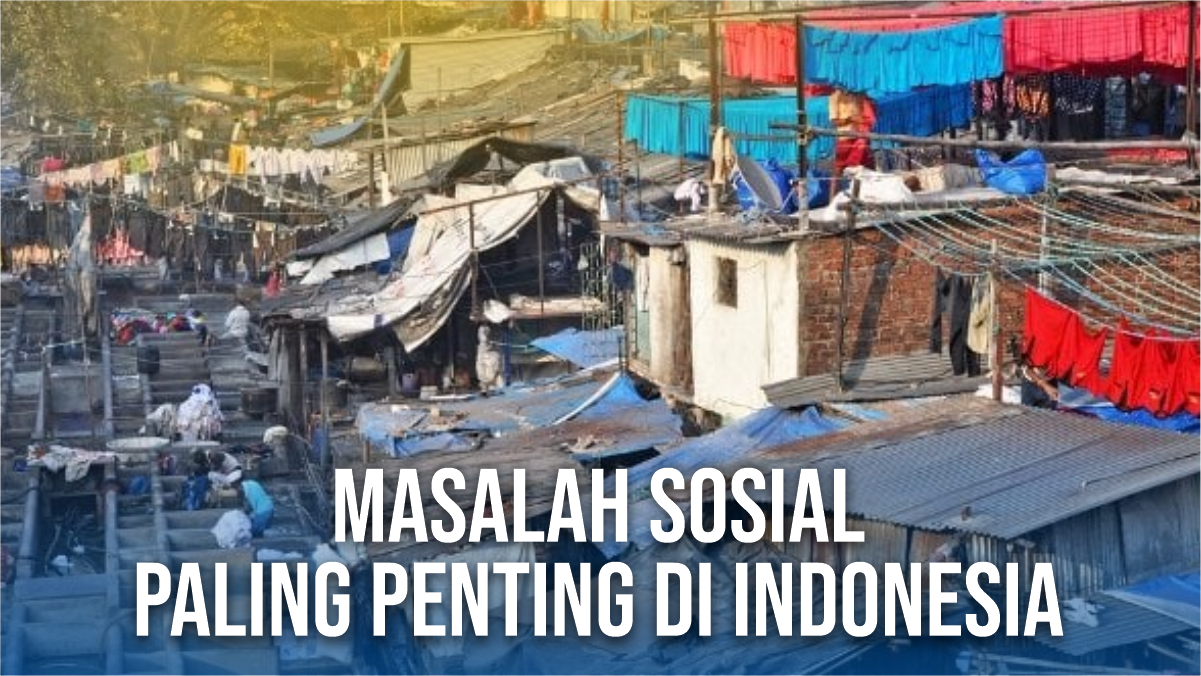 Masalah-Sosial-Paling-Penting-di-Indonesia