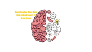 Kunci Jawaban Game Asah Otak Android Level 1-10 Brain Games