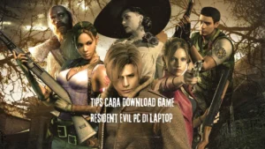 Tips Cara Download Game Resident Evil PC di Laptop