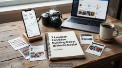 7 Langkah Fan Base Building Cepat di Media Sosial