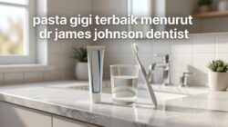 FAQ Pasta Gigi Terbaik: Jawaban Jujur dari Dr. James Johnson